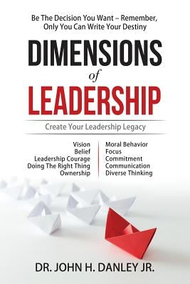 Dimensions of Leadership by Danley, John H., Jr.