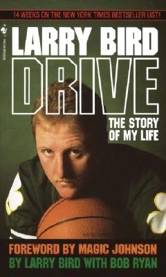 Drive: The Story of My Life by Bird, Larry