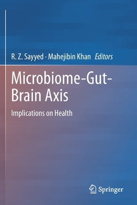 Microbiome-Gut-Brain Axis: Implications on Health by Sayyed, R. Z.