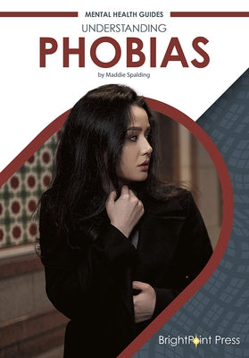 Understanding Phobias by Spalding, Maddie