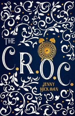 The CROC by Hickman, Jenny