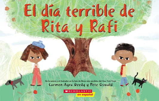 El Día Terrible de Rita Y Rafi (Rita and Ralph's Rotten Day) by Deedy, Carmen Agra
