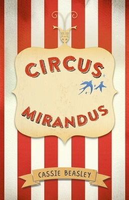 Circus Mirandus by Beasley, Cassie