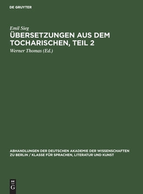 Übersetzungen aus dem Tocharischen, Teil 2 by Sieg, Emil
