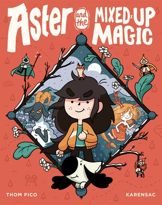 Aster and the Mixed-Up Magic: (A Graphic Novel) by Pico, Thom