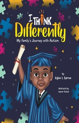 I Think Differently My family's Journey with Autism by Barron, Kylen S.