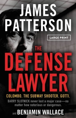 The Defense Lawyer by Patterson, James