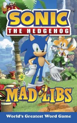 Sonic the Hedgehog Mad Libs: World's Greatest Word Game by Valois, Rob