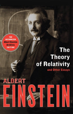 The Theory of Relativity: And Other Essays by Einstein, Albert
