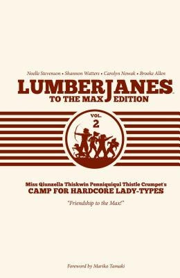 Lumberjanes to the Max Vol. 2: Volume 2 by Watters, Shannon