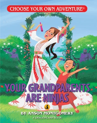 Your Grandparents Are Ninjas by Montgomery, Anson