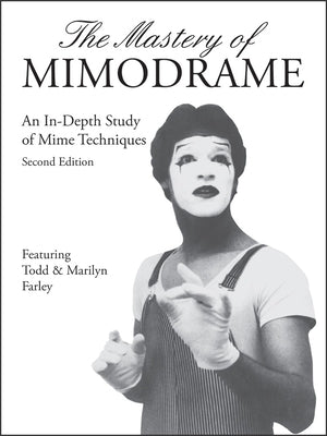 The Mastery of Mimodrame Additional Workbook (Revised) [with Video] (Revised) [with Video] (Revised) [With Video] by Farley, Todd