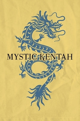 Mystic Kentah by Mystic Kentah