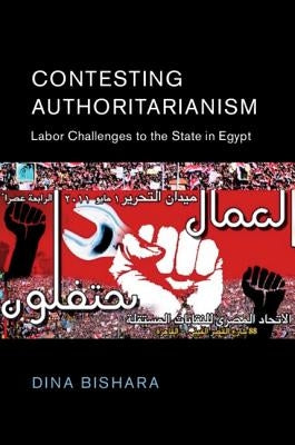 Contesting Authoritarianism by Bishara, Dina