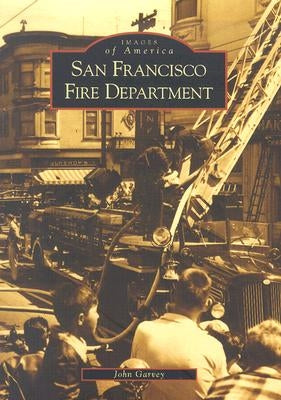 San Francisco Fire Department by Garvey, John