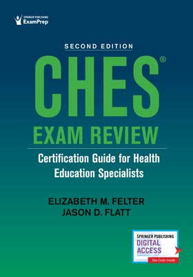 Ches(r) Exam Review: Certification Guide for Health Education Specialists by Felter, Elizabeth M.