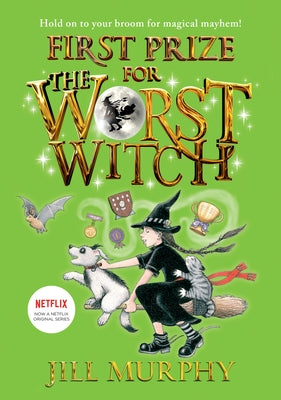 First Prize for the Worst Witch: #8 by Murphy, Jill