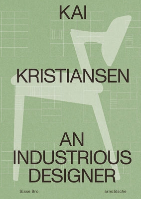 Kai Kristiansen: An Industrious Designer by Bro, Sisse