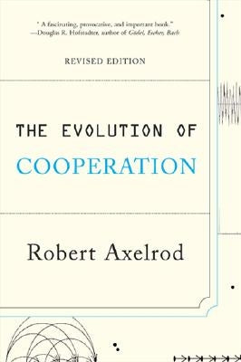 The Evolution of Cooperation: Revised Edition by Axelrod, Robert