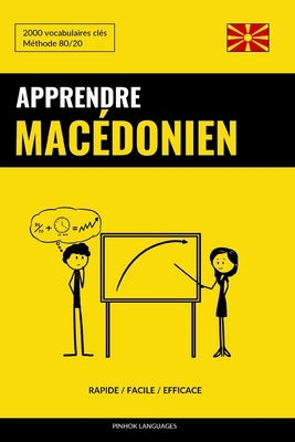 Apprendre le macédonien - Rapide / Facile / Efficace: 2000 vocabulaires clés by Languages, Pinhok