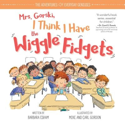 Mrs. Gorski I Think I Have the Wiggle Fidgets by Esham, Barbara