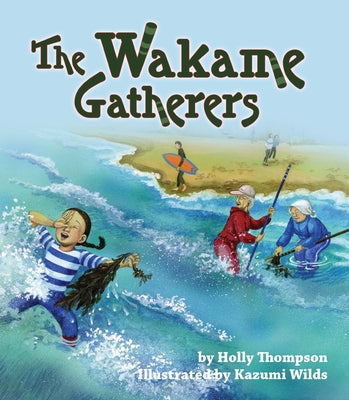 The Wakame Gatherers by Thompson, Holly