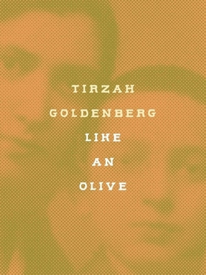 Like an Olive by Goldenberg, Tirzah