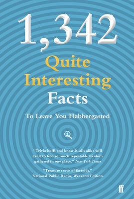 1,342 Qi Facts to Leave You Flabbergasted by Lloyd, John