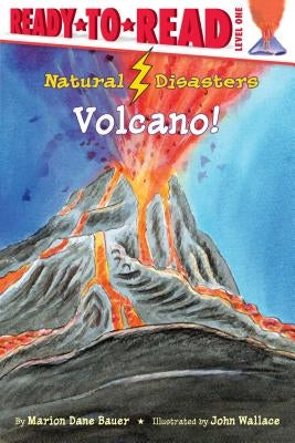 Volcano!: Ready-To-Read Level 1 by Bauer, Marion Dane