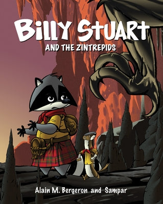 Billy Stuart and the Zintrepids: Billy Stuart Les Zintrépides by Bergeron, Alain M.