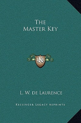 The Master Key by de Laurence, L. W.