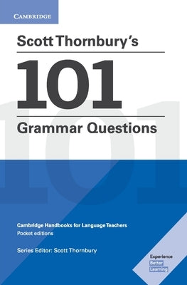 Scott Thornbury's 101 Grammar Questions Pocket Editions: Cambridge Handbooks for Language Teachers by Thornbury, Scott