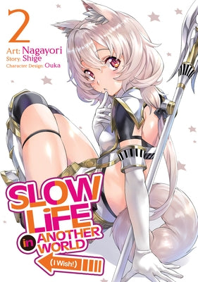 Slow Life in Another World (I Wish!) (Manga) Vol. 2 by Shige