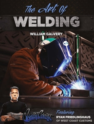 The Art of Welding by Galvery, William