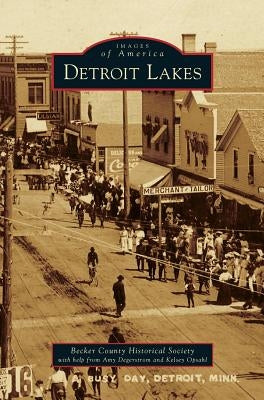 Detroit Lakes by Becker County Historical Society