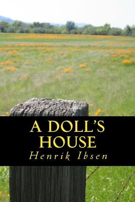 A Doll's House by Ibsen, Henrik