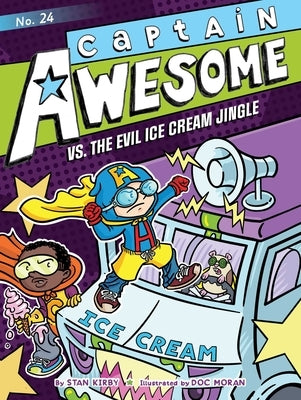 Captain Awesome vs. the Evil Ice Cream Jingle by Kirby, Stan