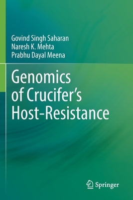 Genomics of Crucifer's Host-Resistance by Saharan, Govind Singh