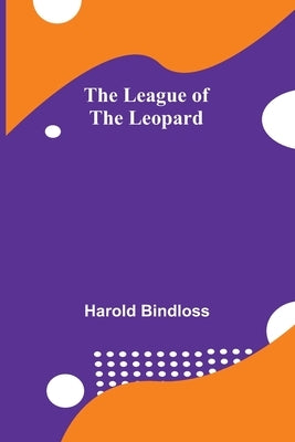 The League of the Leopard by Bindloss, Harold