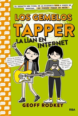 Los Gemelos Tapper La Lían En Internet / The Tapper Twins Go Viral by Rodkey, Geoff