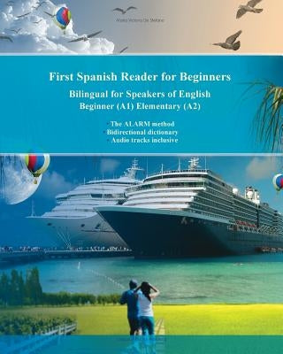 First Spanish Reader for Beginners: Bilingual for Speakers of English Beginner (A1) Elementary (A2) by Stefano, Maria Victoria de