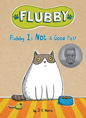 Flubby Is Not a Good Pet! by Morris, J. E.