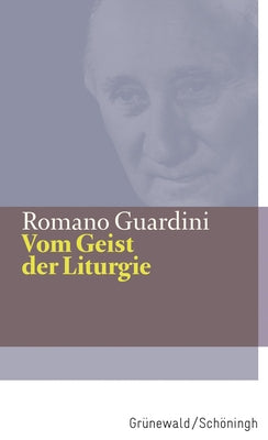 Vom Geist Der Liturgie by Guardini, Romano