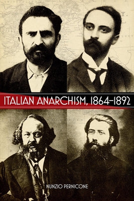 Italian Anarchism, 1864-1892 by Pernicone, Nunzio
