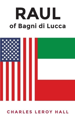 RAUL of Bagni di Lucca by Leroy Hall, Charles