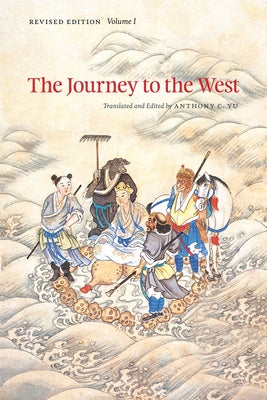 The Journey to the West, Revised Edition, Volume 1: Volume 1 by Yu, Anthony C.