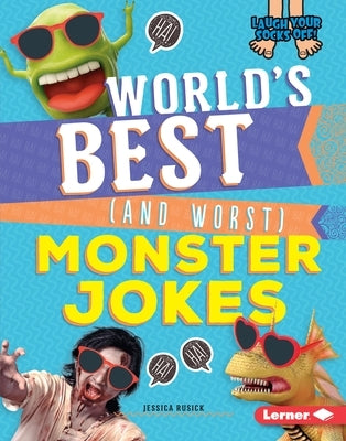 World's Best (and Worst) Monster Jokes by Rusick, Jessica