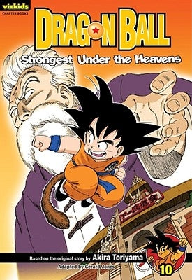 Dragon Ball: Chapter Book, Vol. 10, 10: Strongest Under the Heavens by Toriyama, Akira