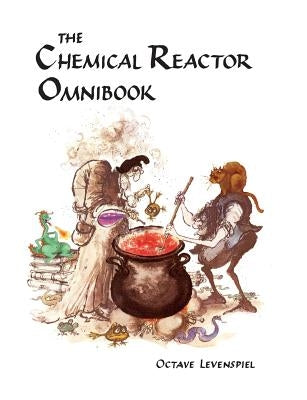 Chemical Reactor Omnibook- soft cover by Levenspiel, Octave