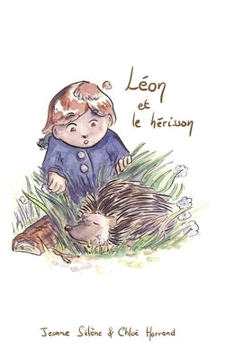 Léon et le hérisson: premières lectures by Harrand, Chlo&#233;